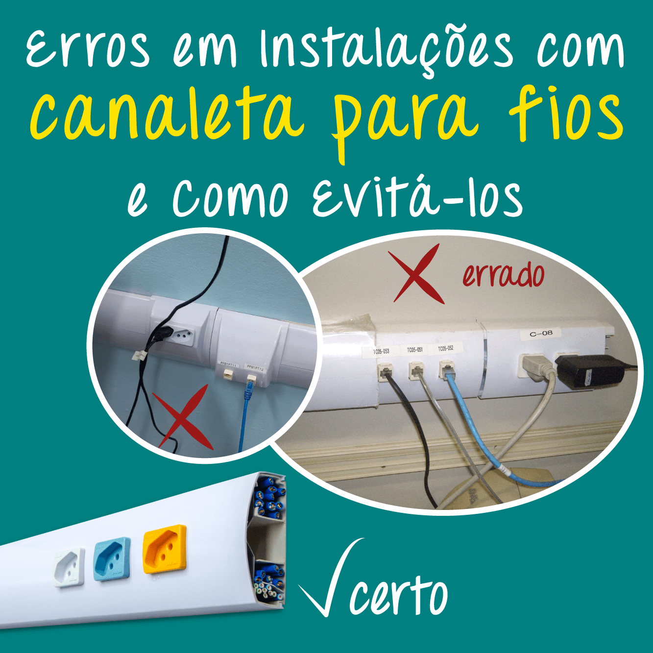 Erros nas instalações com canaletas para fios e problemas em infraestrutura aparente